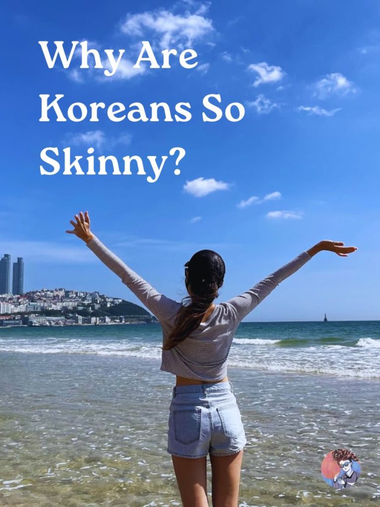 A Korean Girl Explains Why Koreans Are So Skinny