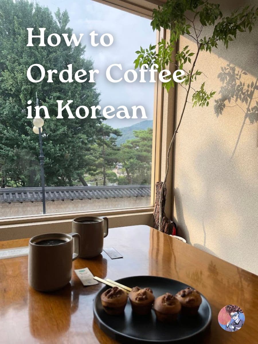 A Korean Girl Explains How to Order Coffee in Korean