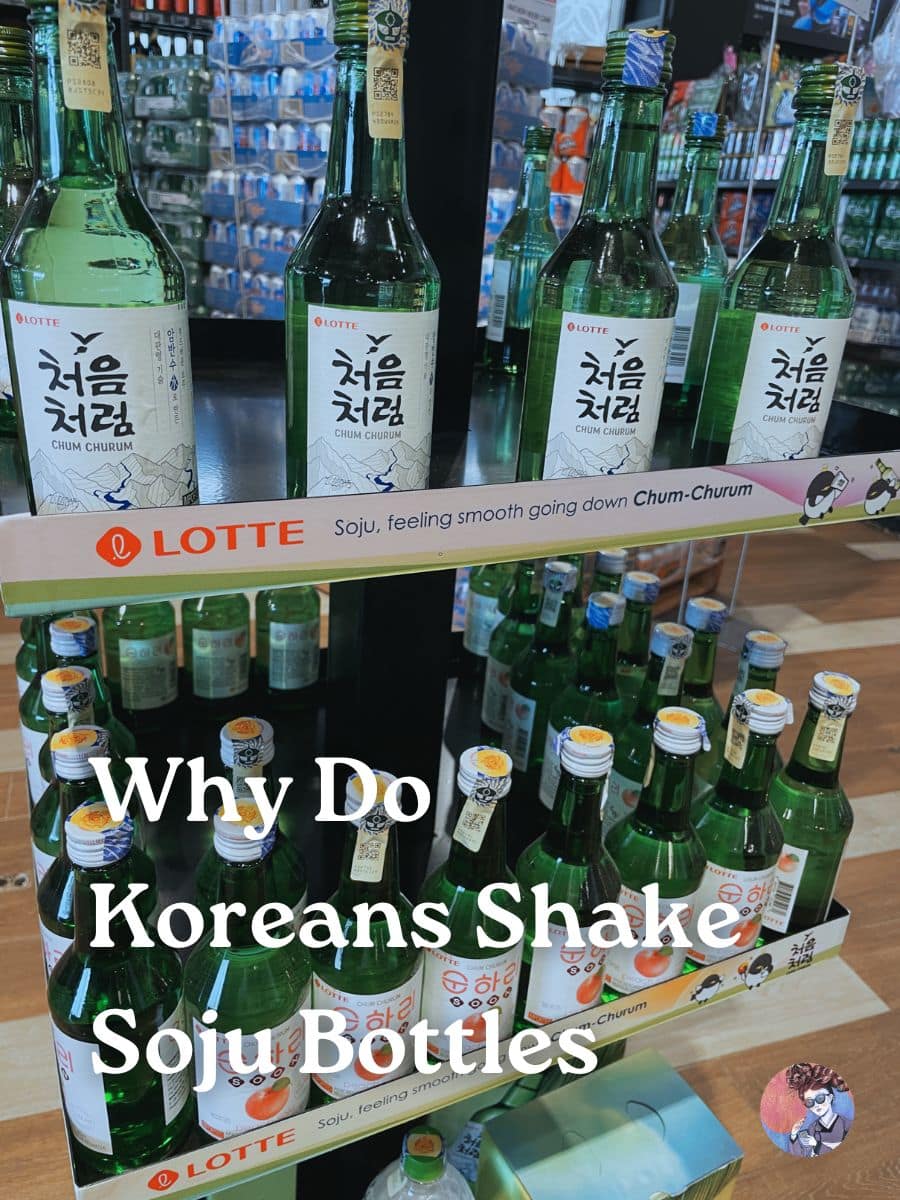 A Korean Girl Explains Why Koreans Shake Soju Bottles