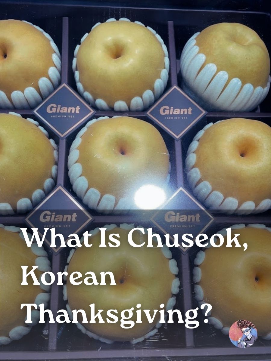 A Korean Girl Explains Chuseok, Korean Thanksgiving